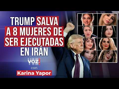 Trump salva a 8 mujeres de ser ejecutadas en Irán - Voz News