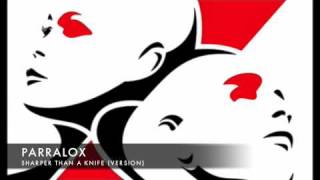Parralox - Sharper Than A Knife (Version)