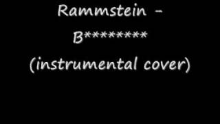 Rammstein - B******** (instrumental cover)