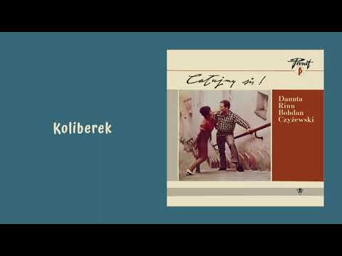 Danuta Rinn, Bogdan Czyżewski - Koliberek [Official Audio]