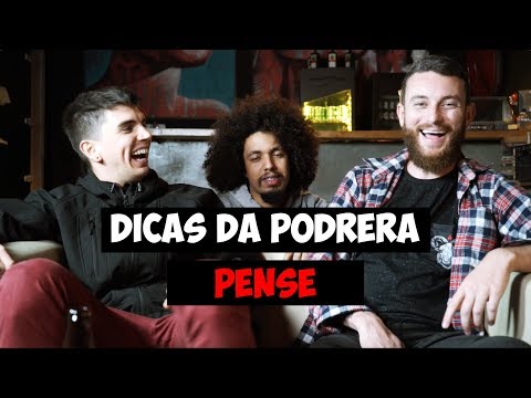 Dicas da Podrera - Pense - S03E26