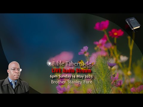 2023-0514PM - Brother Stanley Fore - The Kingdom Of Heaven Is Like Unto A Net