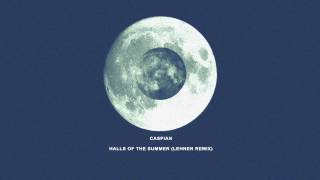 Caspian - Halls of the Summer (Lehnen Remix)