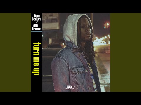 Turn Me Up (feat. OTM Greene)