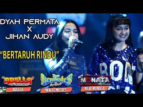 Bertaruh Rindu - Dyah Permata dan Jihan Audy Ft New Monata dan New Kendedes | Live Streaming Dangdut