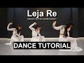 Leja Re Dance Tutorial | Deepak Tulsyan Choreography | Easy Dance Moves | G M Dance