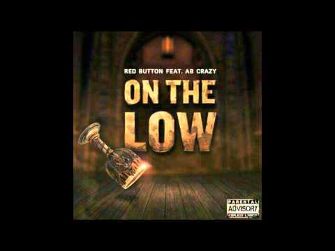 Red Button feat AB Crazy - On The Low  [Official Audio] 2014