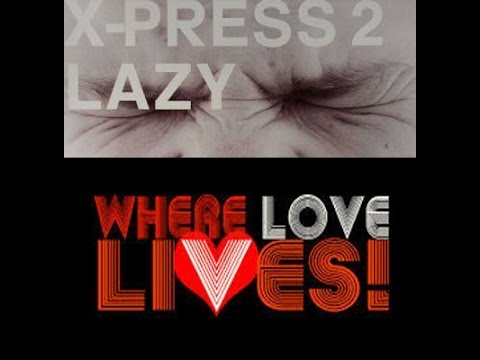 Alison Limerick & x Press 2 ft David Byrne   Lazy Where Love Lives