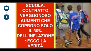 SCUOLA. CONTRATTO VERGOGNOSO AUMENTI CHE COPRONO SOLO IL 30% DELL'INFLAZIONE: ECCO LA VERITÀ
