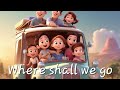 Where Shall We Go