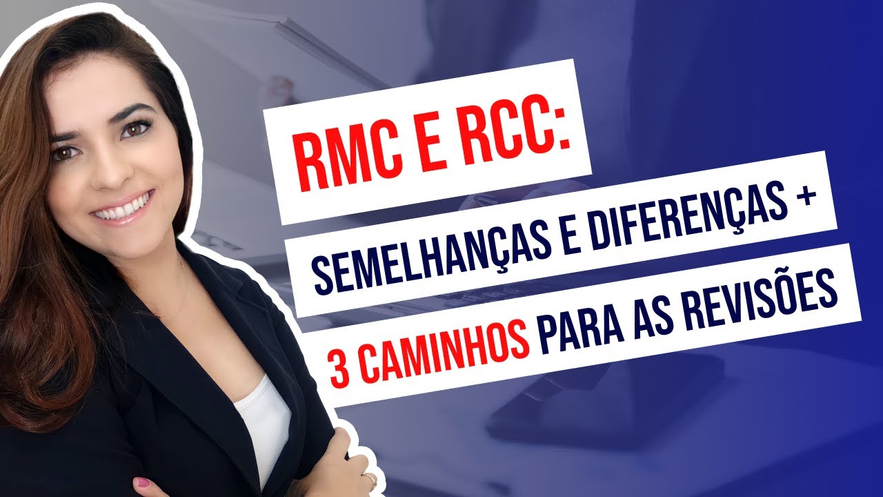 RMC e RCC: quais as diferenças e o que é preciso pra entrar com as ações de revisão?