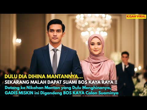 Datang ke Nikahan Mantan yang Dulu Menghinanya, GADIS MISKIN ini Digandeng BOS KAYA Calon Suaminya