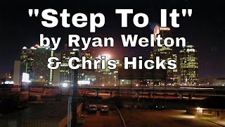 Step To It Ryan Welton Chris Hicks Video