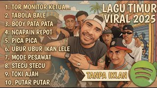Download lagu TANPA IKLAN !!! TOP LAGU VIRAL TIMUR 2025 | TOR MONITOR KETUA | TABOLA BALE | NGAPAIN REPOT mp3