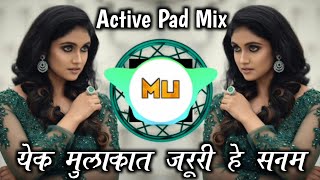 Download lagu Ek Mulakat Zarrori Hai Sanam - Active Pad Mix | Dj Mauli MK | Marathi Unreleased mp3