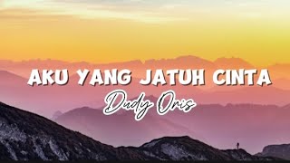 Download lagu Dudy Oris - Aku Yang Jatuh Cinta (Lirik Lagu) mp3