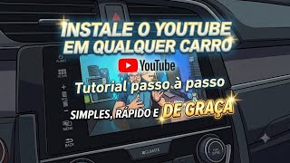 INSTALAR YOUTUBE EM QUALQUER CARRO COM ANDROID AUTO | TUTORIAL DE INSTALAÇÃO PASSO A PASSO 2026