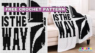 FREE C2C PATTERN + GRAPH - This is The Way - Crochet Blanket Design by MagicYarnPixels