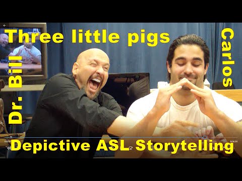 Three Little Pigs Story Dr Bill and Carlos playing around with depictive signing classifiers