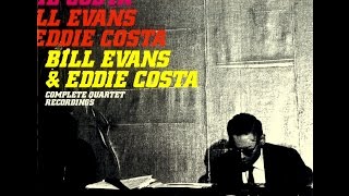 Bill Evans & Eddie Costa Quartet - If I Were a Bell