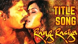 Rang Rasiya Title Song