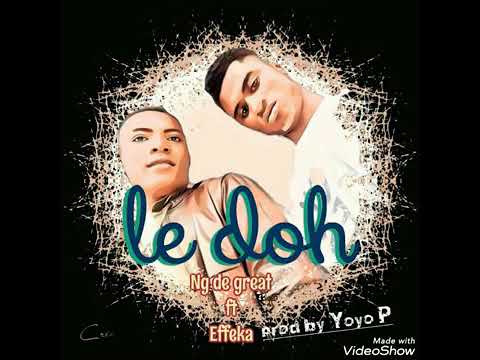 Nd de great Le doh ft Efeka