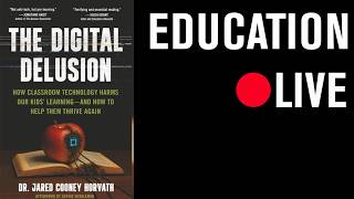 Are Schools Caught in a Digital Delusion? A Conversation with Jared Cooney Horvath