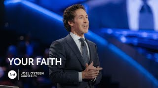 Joel Osteen - Your Faith