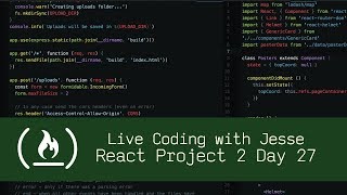 React Project 2 Day 27 - Live Coding with Jesse