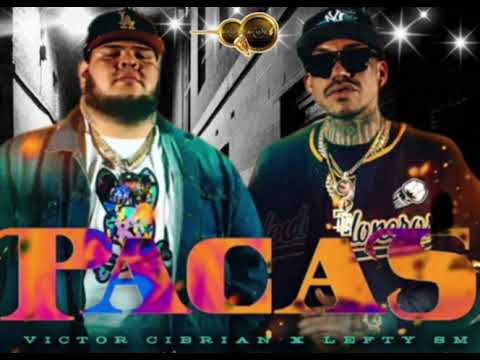 PACAS - Victor Cibrian & Lefty SM [2023] ..