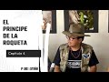 CapÍtulo 4 El Príncipe De La Roqueta