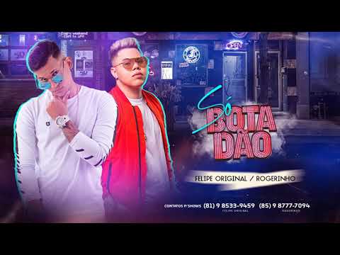 So Botadão - Rogerinho e Felipe Original  (LETRA OFICIAL)
