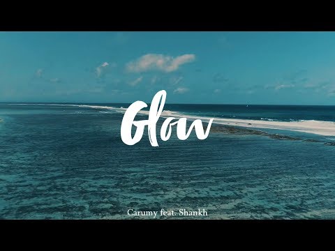 Shankh Jaiswal Carumy feat. Shankh - Glow (Official Music Video)