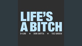 Life's A Bitch