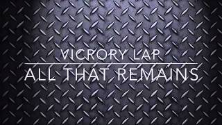 Victory Lap: All That Remains lyrics