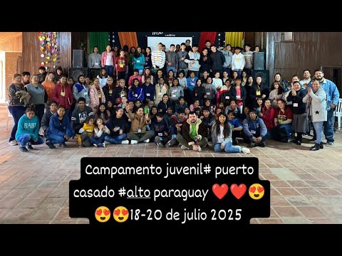 Campamento juvenil #puerto casado #alto paraguay ❤️❤️❤️😘🙏🙏🙏🙏🙏18-20 de julio 2025 😍😍