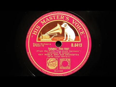 Ray Noble and His Orchestra – Thanks