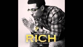 Kirko Bangz - Rich Feat August Alsina (Audio)