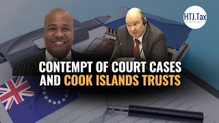 Contempt of Court Cases and Cook Islands Trusts