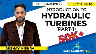 Fluid Machinery I Module 2 I Hydraulic Turbines I Part - 1 I Lecture 10