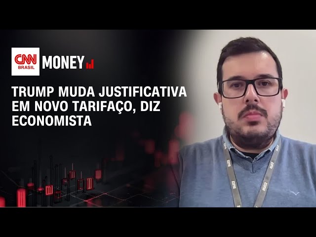 Trump muda justificativa em novo tarifaço, diz economista | MONEY NEWS