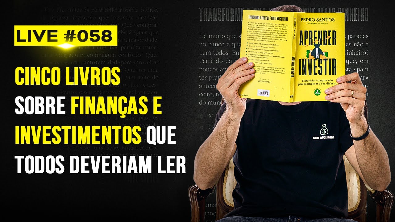 LIVE #058 - 5 Livros Sobre Investimentos Que Todos Deveriam Ler