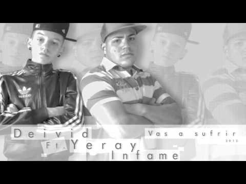 Deivid Ft. Yeray Infame - Vas a sufrir