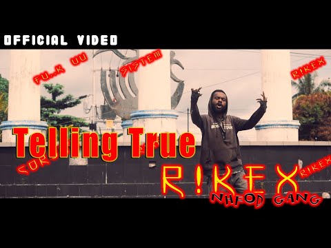 NHFOD GANG - Telling True || R!KEX || 2021
