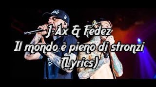 J-Ax e Fedez - Il Mondo è Pieno di Stronzi (TESTO)