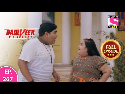 Baalveer Returns | Full Episode | Episode 267 | 19th June, 2021