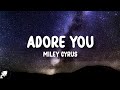 Miley Cyrus Adore You Lyrics