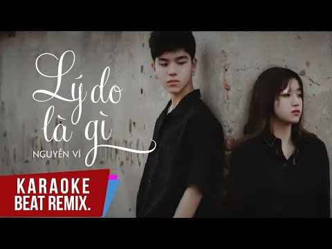 Karaoke | Lý Do Là Gì (Wm Remix) - Nguyễn Vĩ | Beat Remix