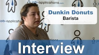 Dunkin' Donuts Interview - Barista