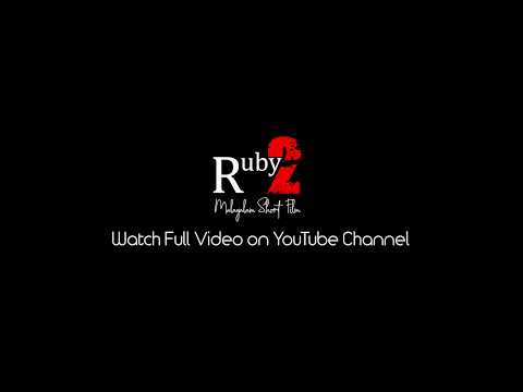 RUBY PART 2  MALAYALAM SHORT FILM TRAILER